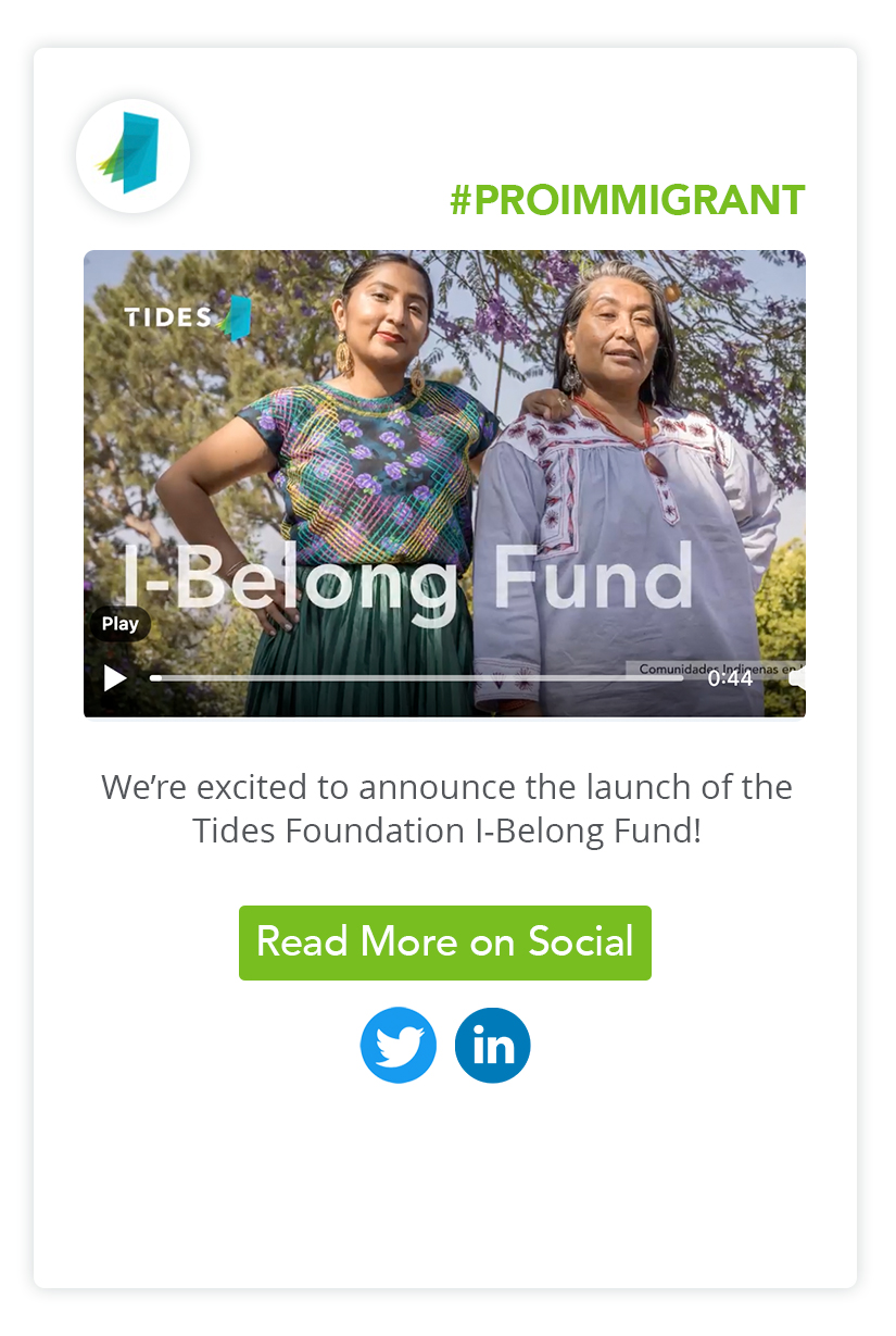 We’re excited to announce the launch of the Tides Foundation I-Belong Fund! #proimmigrant #storytelling